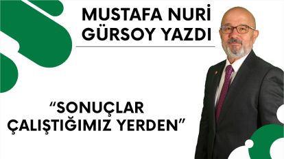 SONUÇLAR ÇALIŞTIĞIMIZ YERDEN