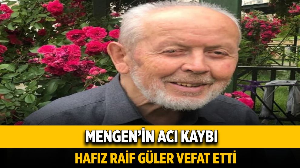 MENGEN'in Acı Kaybı! Hafız Raif Güler Hayatını kaybetti...