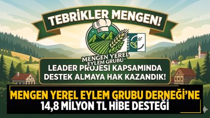 Mengen Yerel Eylem Grubu Derneği'ne 14,8 Milyon TL Hibe Desteği
