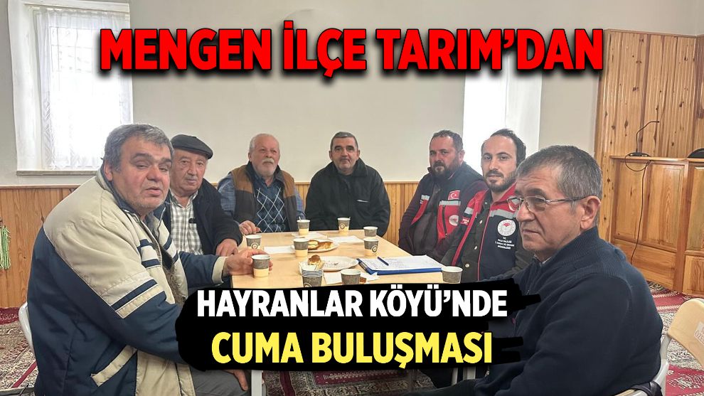 Mengen İlçe Tarım'dan Hayranlar Köyü'nde Cuma Buluşması