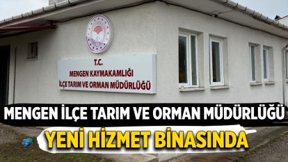 Mengen İlçe Tarım ve Orman Müdürlüğü Yeni Hizmet Binasında