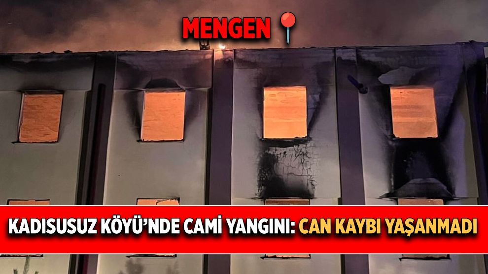 MENGEN Kadısusuz Köyü'nde Cami Yangını: Can Kaybı Yaşanmadı